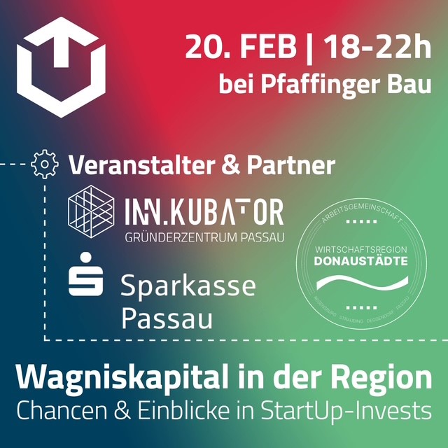 Veranstaltung des INN.KUBATOR und der Sparkasse Passau, die sich ganz der Thematik „Wagniskapital – Investieren in StartUps“ widmete.